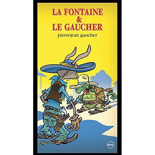 La Fontaine & Le Gaucher